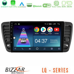 Bizzar LQ Series 4Core Android14 2+32GB Subaru Legacy/Outback 2002-2008 Navigation Multimedia Tablet 9 Με Carplay - Android Auto